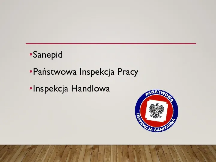 Sanepid Państwowa Inspekcja Pracy Inspekcja Handlowa