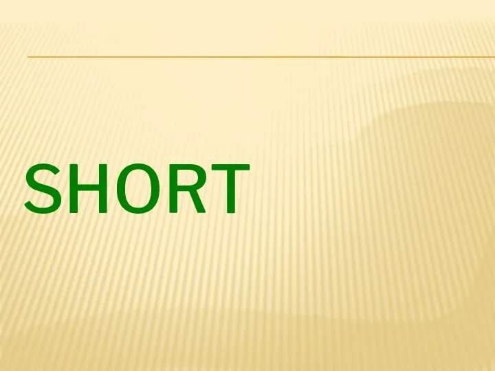 SHORT