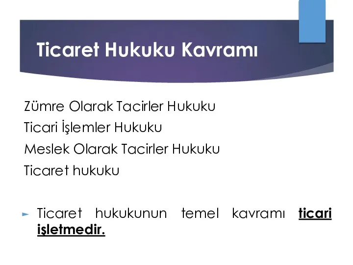 Ticaret Hukuku Kavramı Zümre Olarak Tacirler Hukuku Ticari İşlemler Hukuku Meslek Olarak