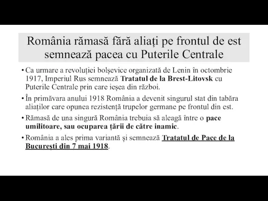 România rămasă fără aliați pe frontul de est semnează pacea cu Puterile