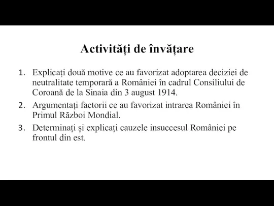 Activități de învățare Explicați două motive ce au favorizat adoptarea deciziei de