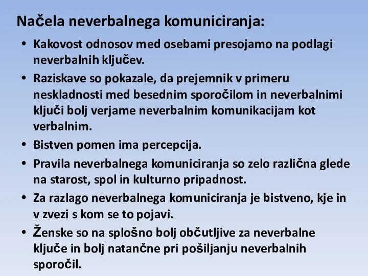 Načela neverbalnega komuniciranja: Kakovost odnosov med osebami presojamo na podlagi neverbalnih ključev.