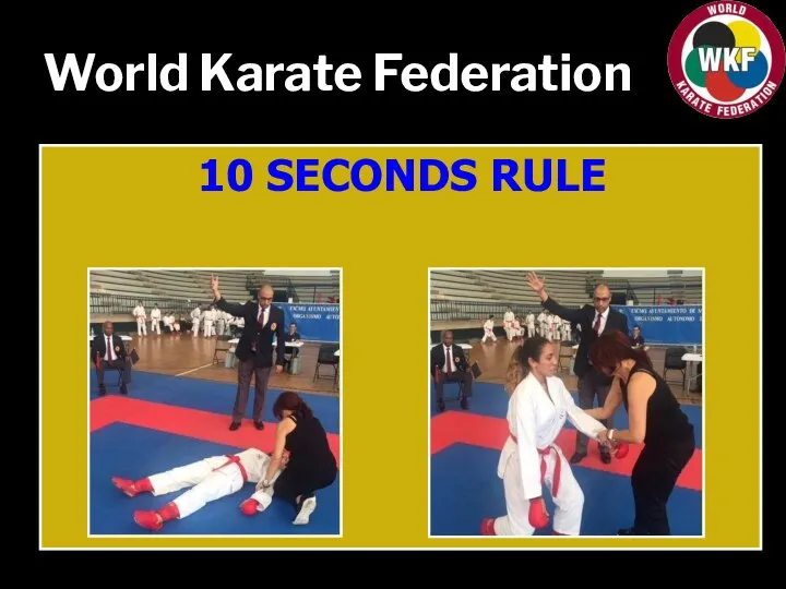 World Karate Federation 10 SECONDS RULE