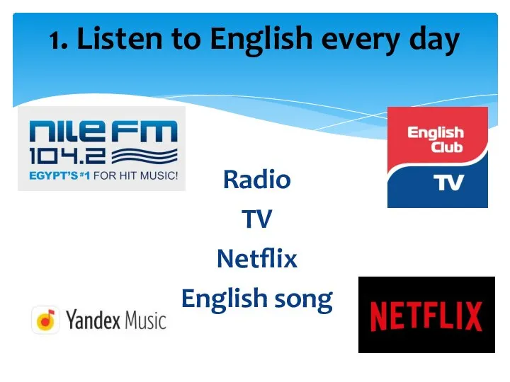 Radio TV Netflix English song 1. Listen to English every day
