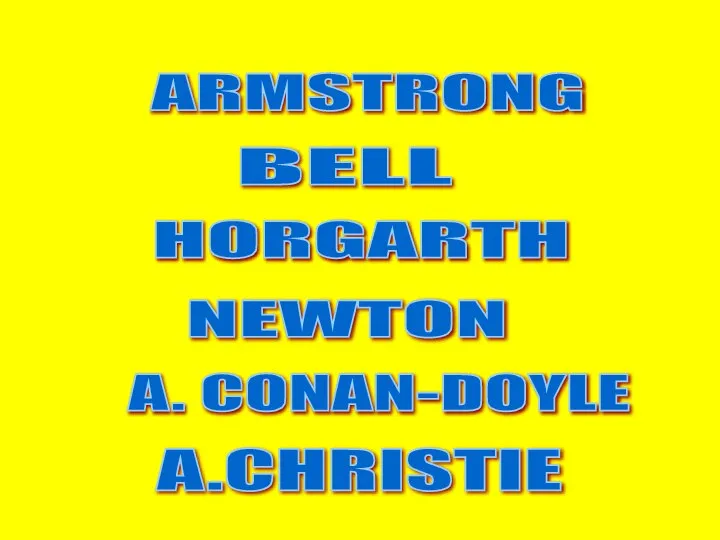 ARMSTRONG BELL HORGARTH NEWTON A. CONAN-DOYLE A.CHRISTIE