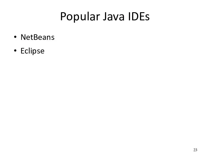 Popular Java IDEs NetBeans Eclipse