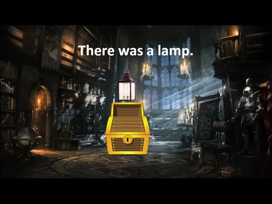 There was a lamp.