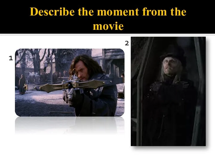 Describe the moment from the movie 1 2