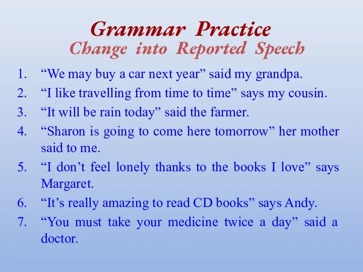Grammar Practice Change into Reported Speech “We may buy a car next