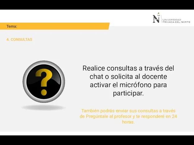 Tema: 4. CONSULTAS Realice consultas a través del chat o solicita al