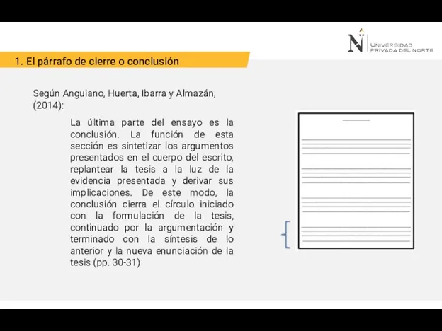 1. El párrafo de cierre o conclusión La última parte del ensayo