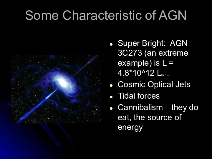 Some Characteristic of AGN Super Bright: AGN 3C273 (an extreme example) is