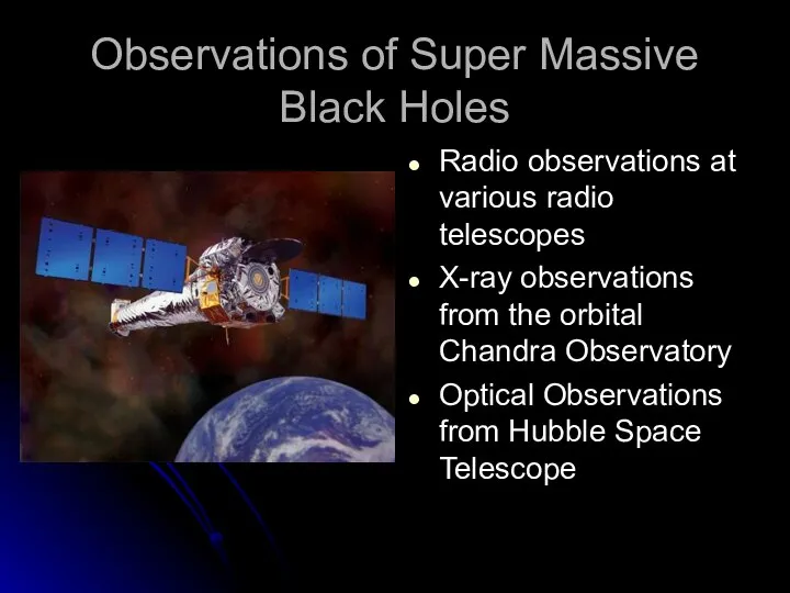 Observations of Super Massive Black Holes Radio observations at various radio telescopes