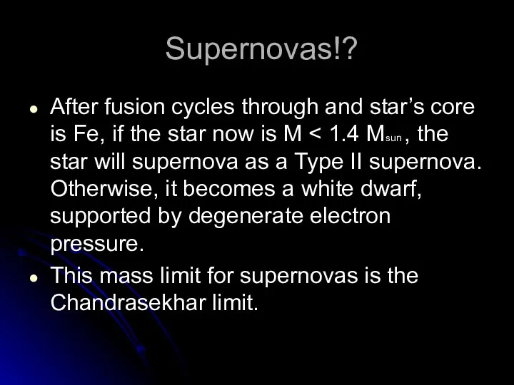 Supernovas!? After fusion cycles through and star’s core is Fe, if the