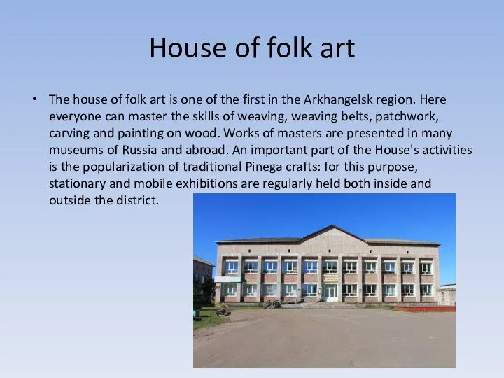 House of folk art The house of folk art is one of