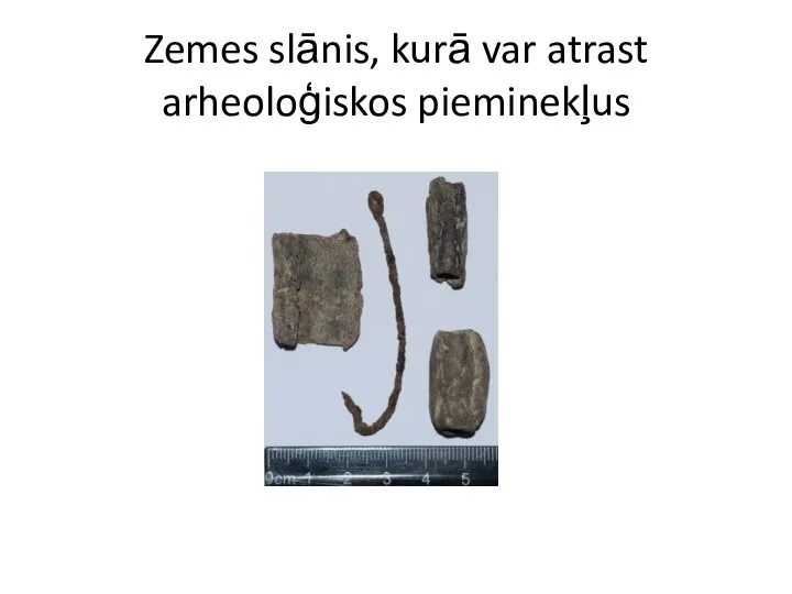 Zemes slānis, kurā var atrast arheoloģiskos pieminekļus