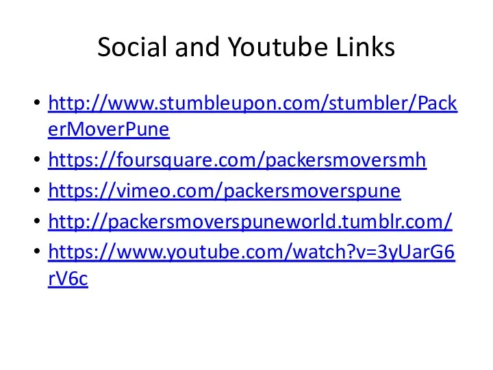 Social and Youtube Links http://www.stumbleupon.com/stumbler/PackerMoverPune https://foursquare.com/packersmoversmh https://vimeo.com/packersmoverspune http://packersmoverspuneworld.tumblr.com/ https://www.youtube.com/watch?v=3yUarG6rV6c