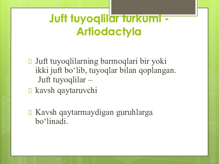 Juft tuyoqlilar turkumi - Artiodactyla Juft tuyoqlilarning barmoqlari bir yoki ikki juft
