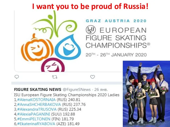 I want you to be proud of Russia!