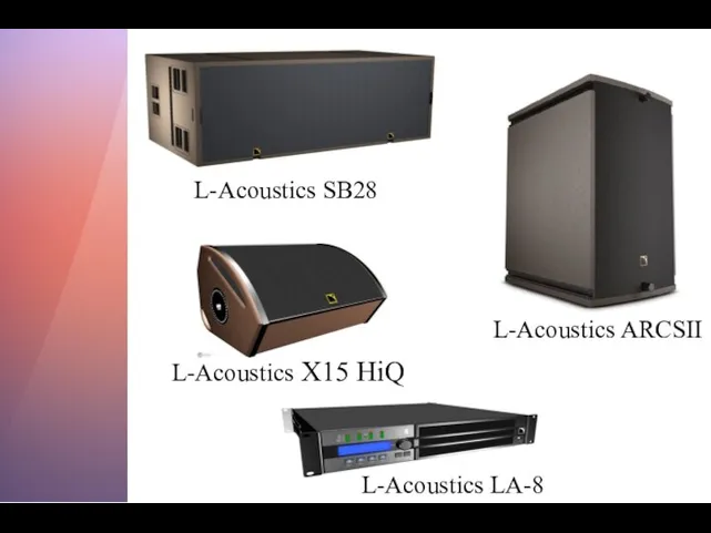 L-Acoustics SB28 L-Acoustics X15 HiQ L-Acoustics ARCSII L-Acoustics LA-8