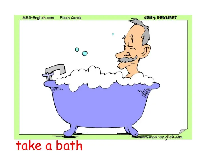 take a bath