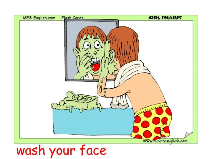 wash your face
