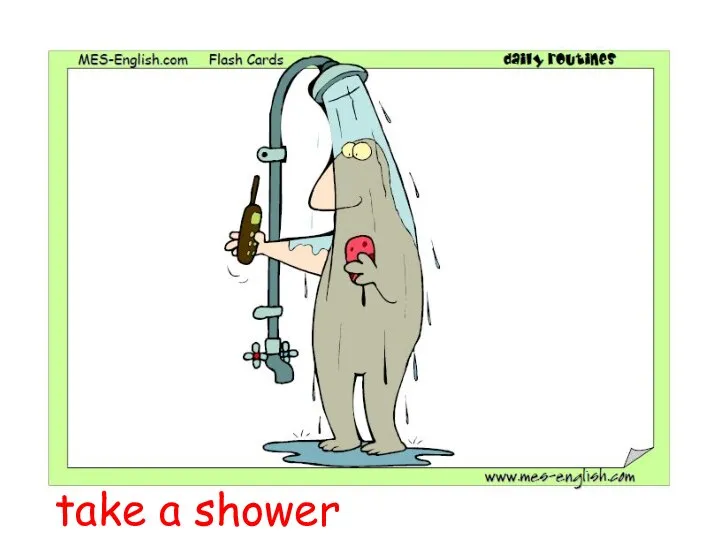 take a shower