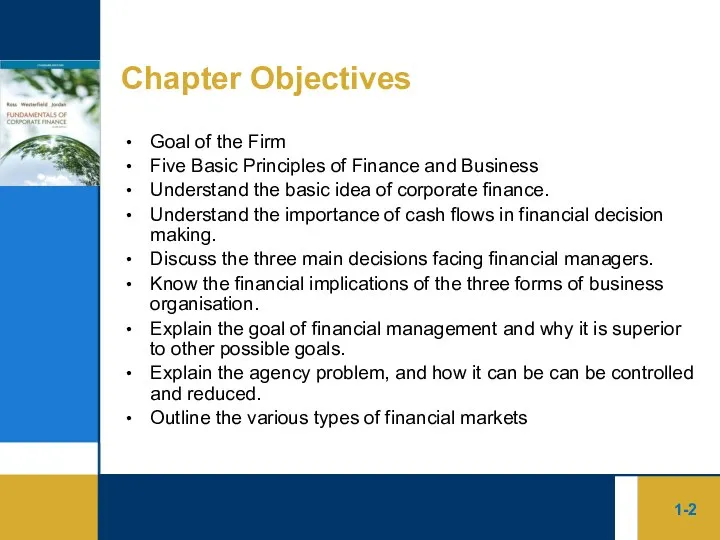 1- Chapter Objectives Goal of the Firm Five Basic Principles of Finance