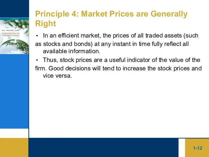 1- Principle 4: Market Prices are Generally Right In an efficient market,