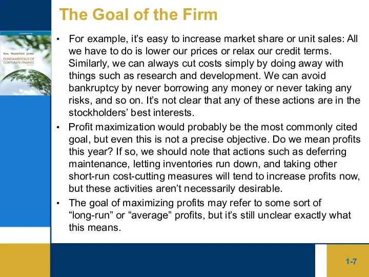 1- The Goal of the Firm For example, it’s easy to increase