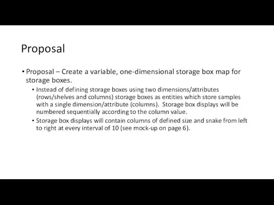 Proposal Proposal – Create a variable, one-dimensional storage box map for storage
