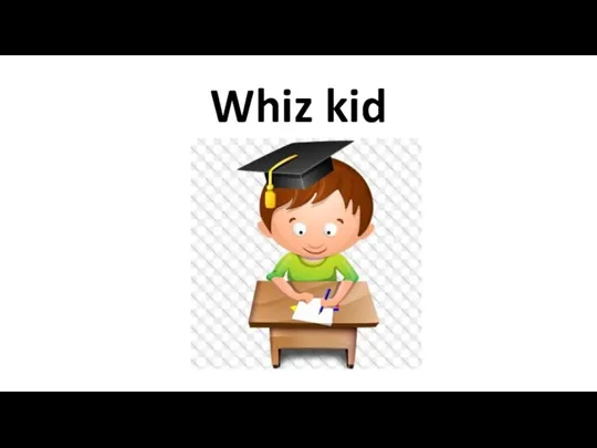 Whiz kid