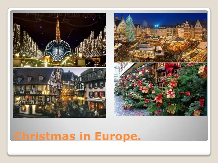 Christmas in Europe.