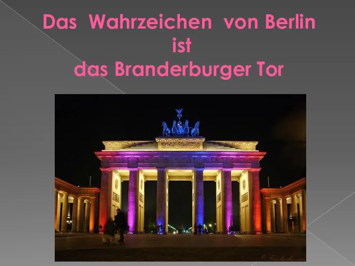 Das Wahrzeichen von Berlin ist das Branderburger Tor