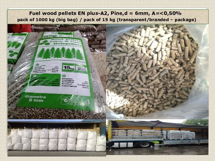 Fuel wood pellets EN plus-A2, Pine,d = 6mm, A= pack of 1000