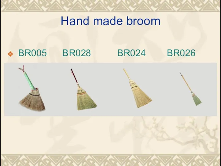 Hand made broom BR005 BR028 BR024 BR026