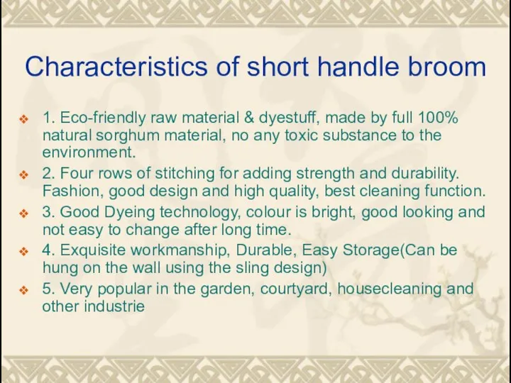 Characteristics of short handle broom 1. Eco-friendly raw material & dyestuff, made
