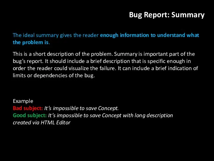 Bug Report: Summary The ideal summary gives the reader enough information to