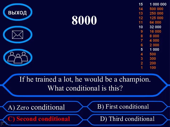 If he trained a lot, he would be a champion. What conditional