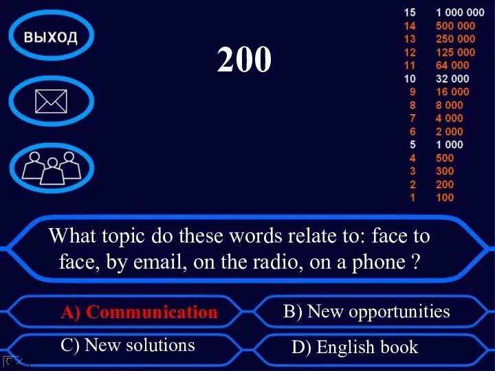 What topic do these words relate to: face to face, by email,