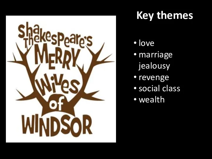 Key themes love marriage jealousy revenge social class wealth