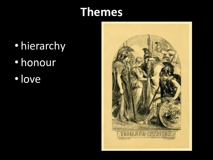 Themes hierarchy honour love
