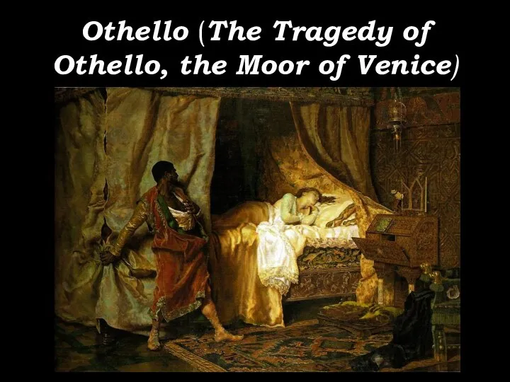 Othello (The Tragedy of Othello, the Moor of Venice)
