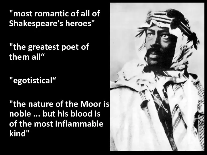 "most romantic of all of Shakespeare's heroes" "the greatest poet of them