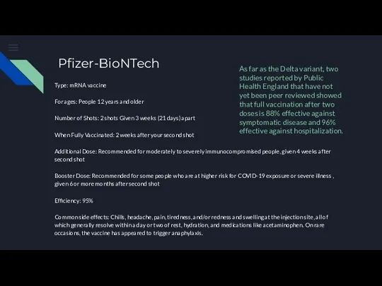 Pfizer-BioNTech Type: mRNA vaccine For ages: People 12 years and older Number