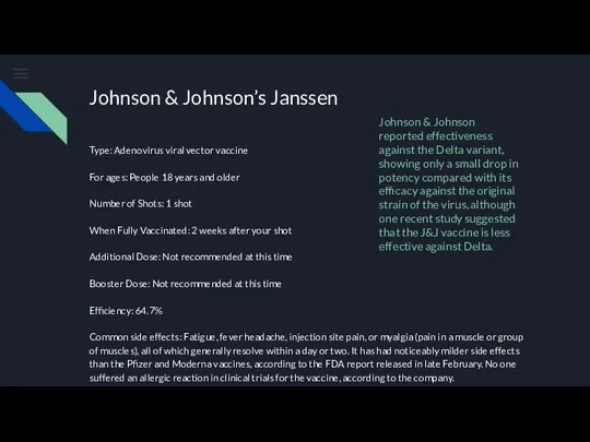 Johnson & Johnson’s Janssen Type: Adenovirus viral vector vaccine For ages: People