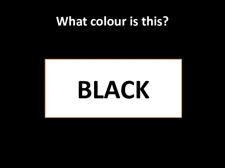 What colour is this? BLACK