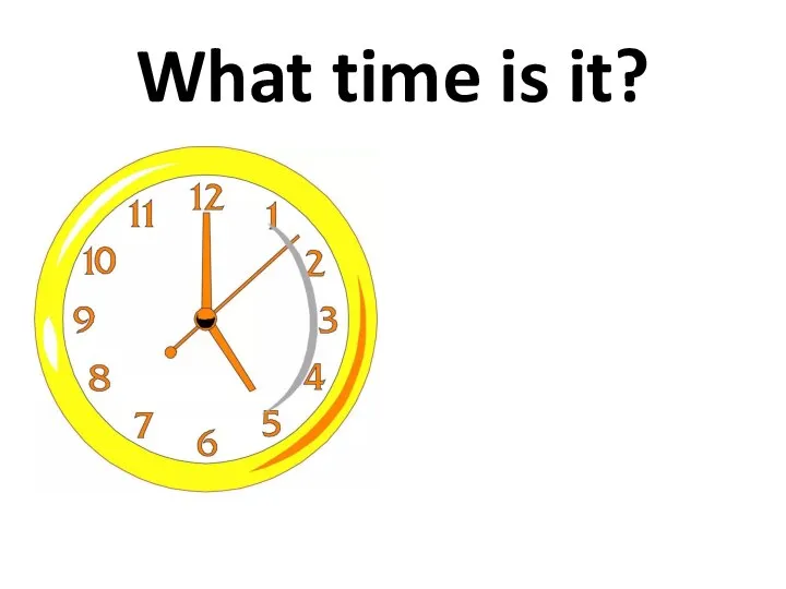 What time is it?