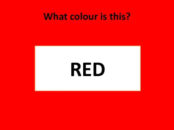 What colour is this? RED