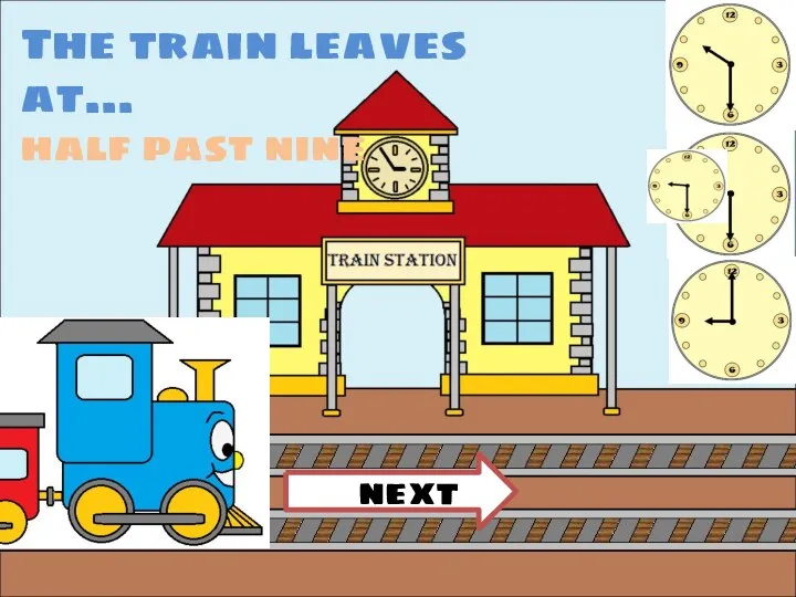 The train leaves at… half past nine next